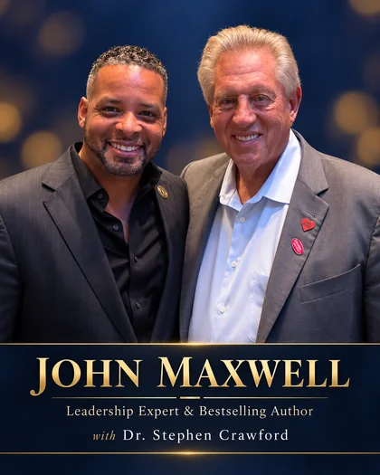 Dr. Stephen Crawford with John Maxwell, Leadership Expert & Bestselling Author